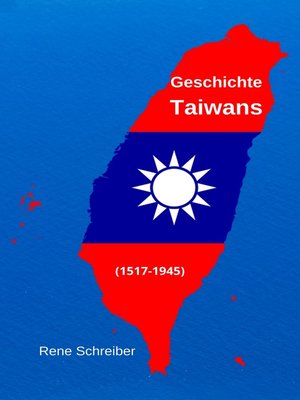 cover image of Geschichte Taiwans (1517-1945)